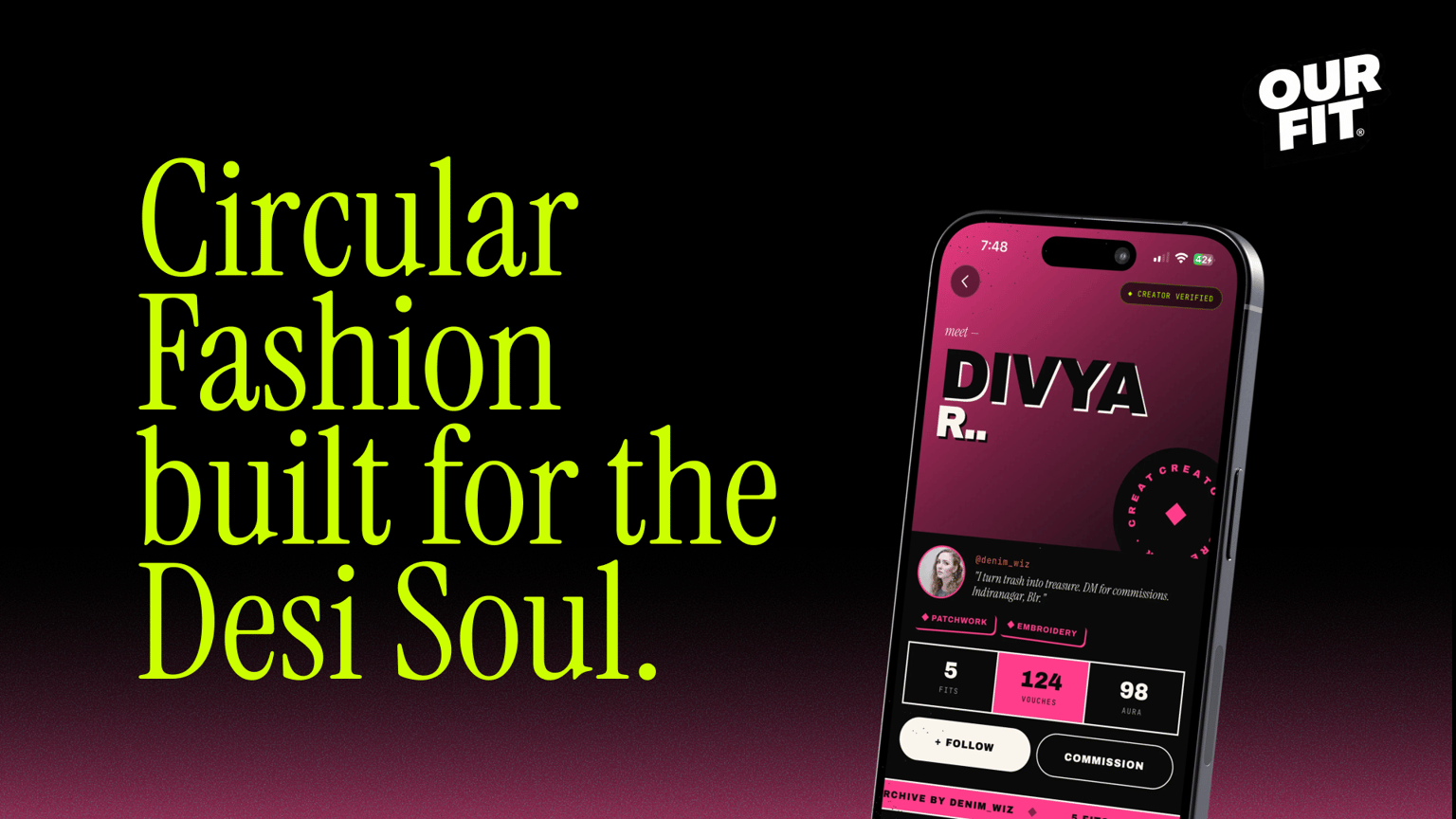 OurFit key art: the line Circular Fashion built for the Desi Soul set in Instrument Serif beside a phone showing a creator profile in hot pink.